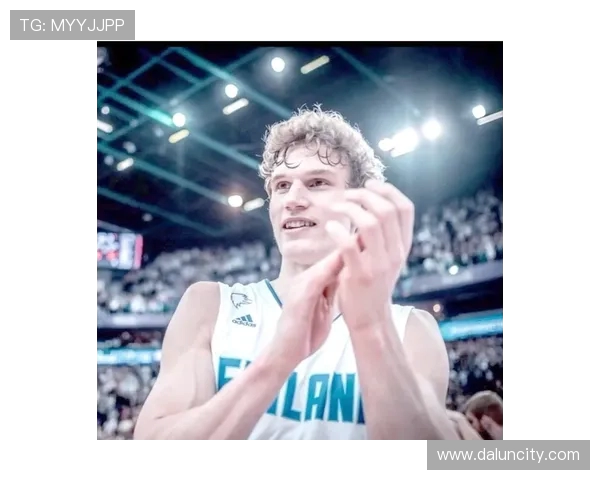 劳里马尔卡宁：从芬兰篮球新星到NBA全明星的辉煌旅程